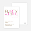Flirty Thirty – 30th Birthday Invitation - Magenta